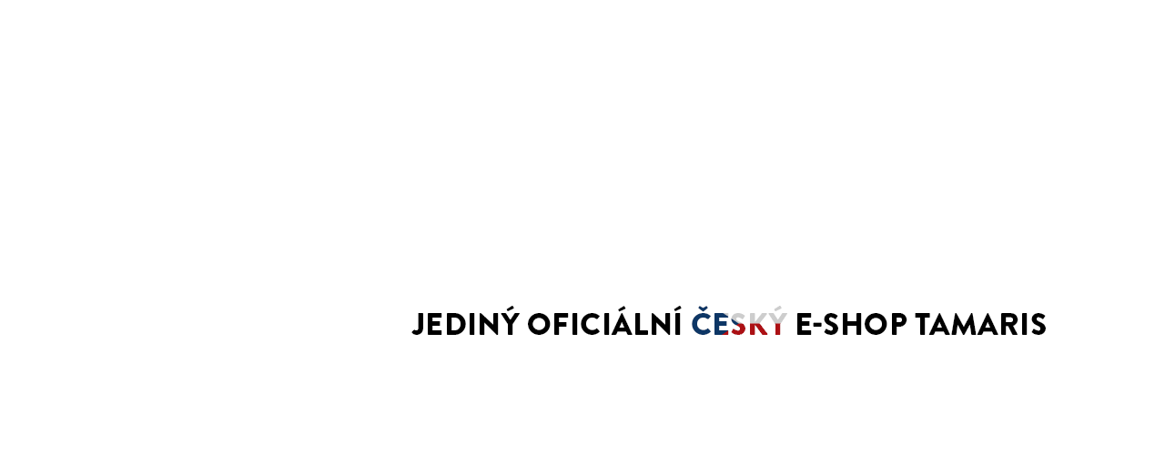 Jediný oficiální český e-shop Tamaris Jediný oficiální český e-shop Tamaris